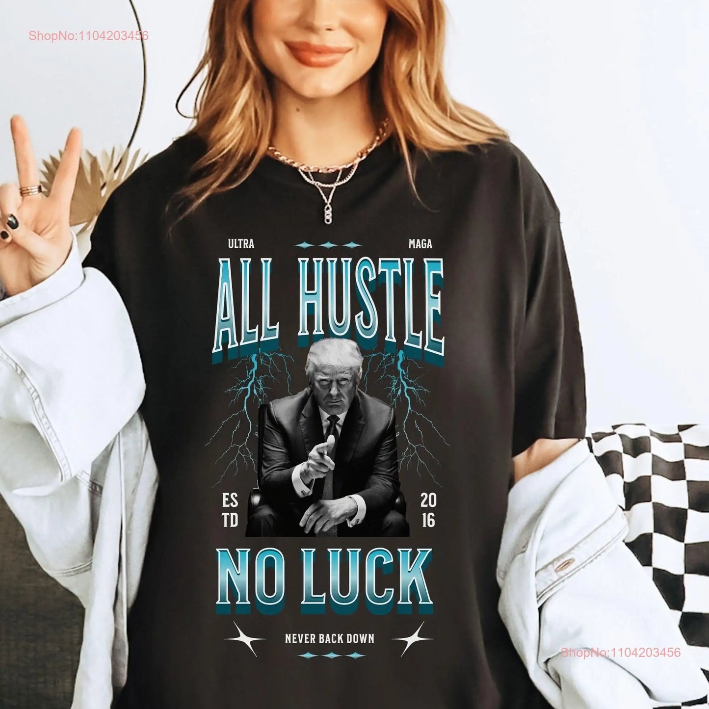 TRUMP All Hustle No Luck Ultra MAGA Freedom Tour 2024 T Shirt ComfortColors Apparel Lets Go Brandon Free FJB